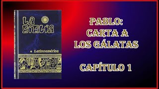 GÁLATAS 1 Biblia Católica Latinoamericana [upl. by Daney]