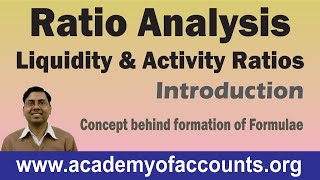 1 Ratio Analysis Liquidity amp Activity Ratios  Concept behind formation of a Formula [upl. by Nica]