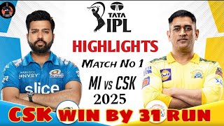 CSK vs MI Match no 1 IPL 2025 Highlights  IPL 2024 Highlights  CSK vs MI Highlight LIVE SPORT [upl. by Helse748]