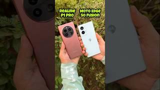 Realme P1 Pro vs Motorola Edge 50 Fusion realmep1pro edge50fusion trending shotrs [upl. by Metah269]