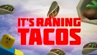 ITS Raining TACOS Roblox music vidio [upl. by Nodnol151]