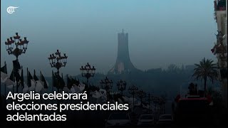 Argelia celebrará elecciones presidenciales adelantadas [upl. by Nevar]