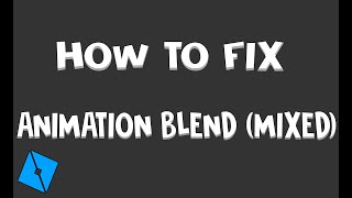 HOW TO FIX ANIMATION BLENDING MIXED ROBLOX STUDIO [upl. by Arretahs]