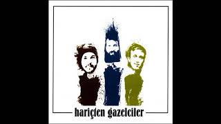 HariçtenGazelciler  Yollar [upl. by Eleph]