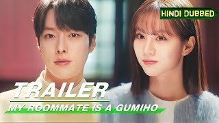 MY ROOMMATE IS A GUMIHO TRAILER IN HINDI [upl. by Netsrik]