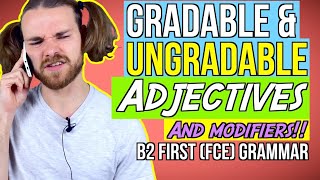 Gradable and Ungradable Adjectives  English Grammar for B2 First FCE [upl. by Harbot]