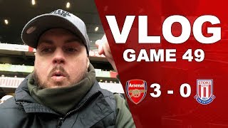 ARSENAL 3 v 0 STOKE CITY  GET IN THE CHAMPIONSHIP WHERE YOU BELONG  MATCHDAY VLOG [upl. by Yr]