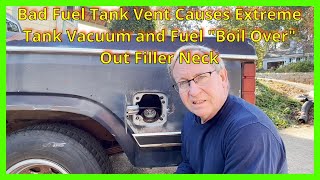 Fuel Tank Vent Roll Over Valve Causing High Tank Vacuum and Fuel Expansion [upl. by Ledah]