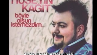 HÜSEYİN KAĞIT  AMMA BATAR AMMA ÇIKAR [upl. by Donetta]