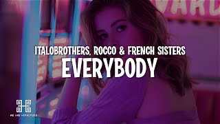 ItaloBrothers Rocco amp French Sisters  Everybody On The Floor Lyrics [upl. by Jona]