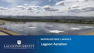 Lagoon Masterclass Track 1 Module 4 Lagoon Aeration [upl. by Eirdua409]