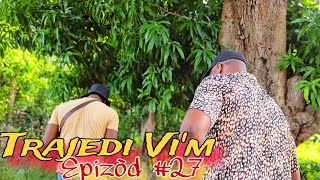 TRAJEDI VIM EPIZÒD 27 🔥🔥 HAITIAN MOVIE JAYBSANDRABOLOLANDYMAXIUSDJENAMAGARÈTMICALOURDI [upl. by Yelyab929]