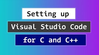 How to Set up Visual Studio Code for C and C Programming [upl. by Guthrie]