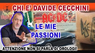 Chi è Davide Cecchini le mie passioni e il mio passato [upl. by Ylla]