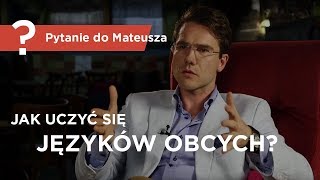 Jak uczyć się języków obcych  Pytanie do Mateusza   Mateusz Grzesiak [upl. by Douty]