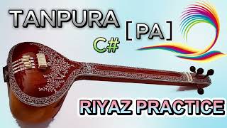 TANPURA C PA RIYAZ PRACTICE  TANPURA C SHARP  TANPURA PA  RIYAZ TANPURA  TANPURA MUSIC [upl. by Enieledam]