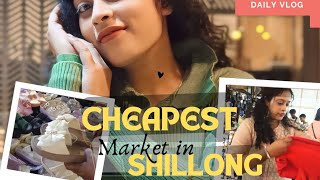 SHOPPING IN SHILLONG MARKET SHOPPING VLOG  DAY 2 IN SHILLONG [upl. by Florence421]