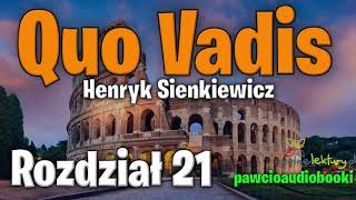 Quo Vadis  Rozdział 21  Henryk Sienkiewicz  Audiobook za darmo  pawcioaudiobooki [upl. by Akemej]