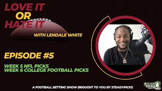 Love It or Hate It with LenDale White  Week 5 NFL Picks amp Week 6 College Football Picks Episode 5 [upl. by Athallia]