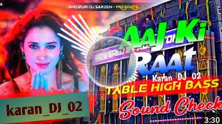 DJ SARZEN Aaj ki Raat sound check Table High Bass Mix  karanDJ02 [upl. by Manvell633]