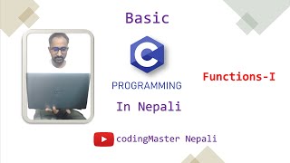 Basic C in nepali नेपाली  Functions part I [upl. by Neelav]