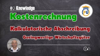 Kalkulatorische Abschreibung bei geringwertingen Wirtschaftsgütern GWGs  Kostenrechnung [upl. by Stacie]