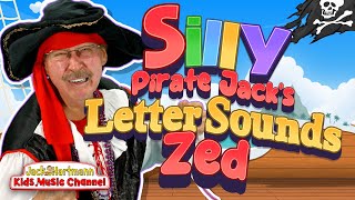 Silly Pirate Jacks Letter Sound Song  Zed Version  Jack Hartmann [upl. by Nyladnek]