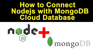 How to Connect Nodejs with MongoDB Cloud Database [upl. by Meredith]