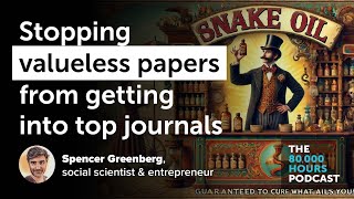 Stopping valueless papers from getting into top journals  Spencer Greenberg 2023 [upl. by Adnauqahs]