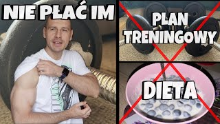 NIE PŁAĆ IM ZA PLAN TRENINGOWY i DIETĘ  SIŁOWNIA TRENING DIETA [upl. by Tewfik802]