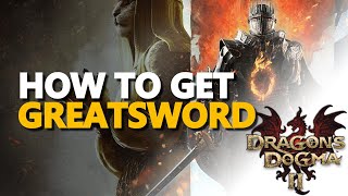 How to get Greatsword Dragons Dogma 2 [upl. by Rafaela]