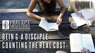 Being a Disciple Counting the Real Cost  Episode 1 [upl. by Arodaeht]