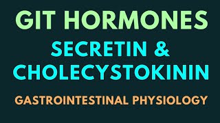 SECRETIN amp CHOLECYSTOKININ  GIT HORMONES [upl. by Leile]