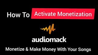 Monetize Your Song On AUDIOMACK How To Activate Monetization On Audiomack [upl. by Imik]