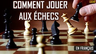 comment jouer au echec pour débutant  Comment jouer aux échecs  Apprendre les echecs [upl. by Leribag]