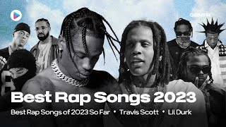 BEST RAP SONGS OF 2023 SO FAR [upl. by Alana]