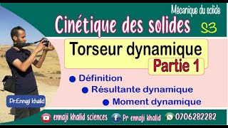 Torseur dynamique partie 1 Mécanique du solide [upl. by Adnot]