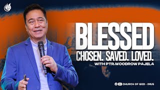 Blessed Chosen Saved Loved by Ptr Woodrow Pajela  Online Worship Service [upl. by Renita]