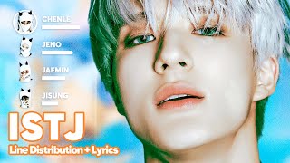 NCT DREAM  ISTJ Line Distribution  Lyrics Karaoke PATREON REQUESTED [upl. by Notlih]