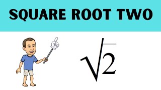 Square Root of 2 [upl. by Milla]