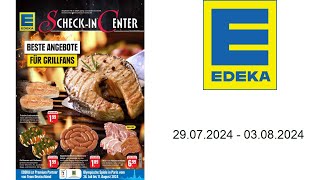 Edeka Prospekt DE  vom 2907 bis 03082024 [upl. by Leibman]