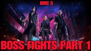 Devil May Cry 5 DMC 5 Boss Fights Part 1 [upl. by Anima]