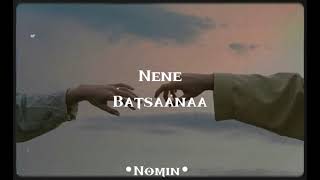 Nene “Batsaanaa”lyrics”Бацаанаа” [upl. by North]