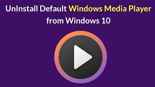 How to Remove Default Windows Media Player App from Windows 10 [upl. by Matusow168]