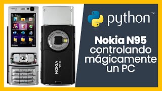 Python ¡Un Nokia N95 controlando mágicamente un PC hace más de 10 años [upl. by Pompei]