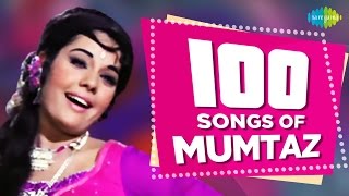 100 songs of Mumtaz  मुमताज़ के 100 गाने  HD Songs  One Stop Jukebox [upl. by Aydne]