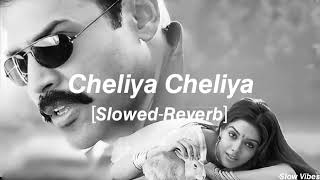 Cheliya Cheliya SlowedReverb  Gharshana [upl. by Sternlight]