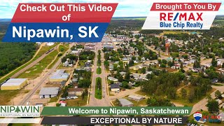 Town of Nipawin SK EXCEPTIONAL BY NATURE REMAX Blue Chip Realty [upl. by Ayle]