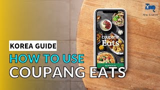 Learn How To Use Coupang Eats and Order Baskin Robins in Seoul Korea [upl. by Doowron743]