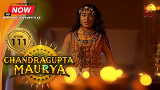 Chandragupta Maurya  EP 111  Swastik Productions India [upl. by Eniretac]